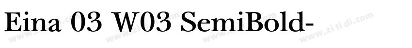 Eina 03 W03 SemiBold字体转换